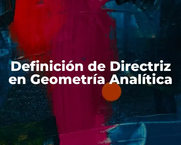 Definición de Directriz en Geometría Analítica