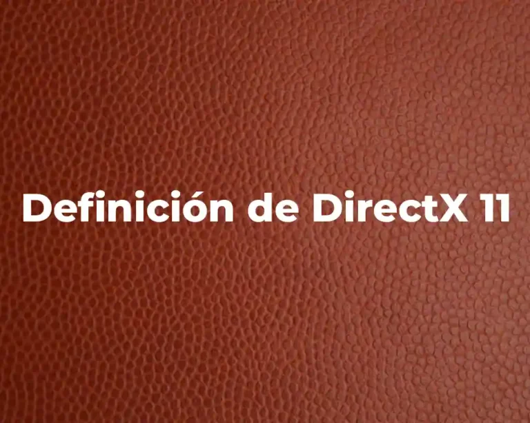 Definición de DirectX 11
