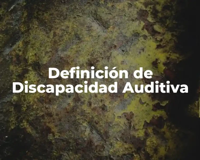 Definición de Discapacidad Auditiva