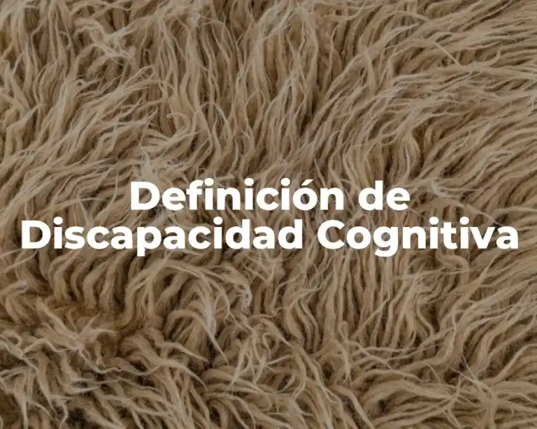 Definición de Discapacidad Cognitiva