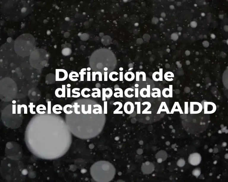 Definición de discapacidad intelectual 2012 AAIDD