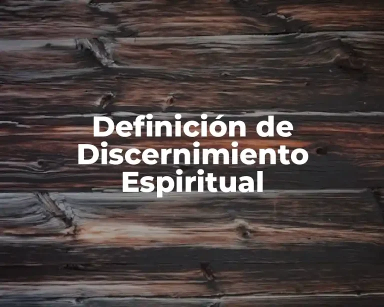 Definición de Discernimiento Espiritual