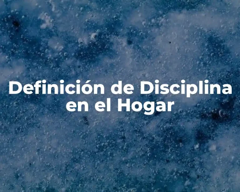 Definición de Disciplina en el Hogar