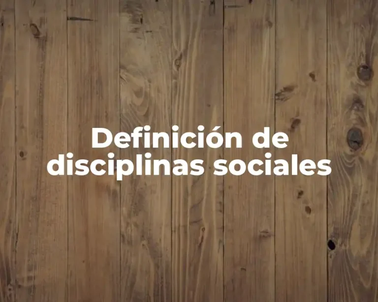 Definición de disciplinas sociales