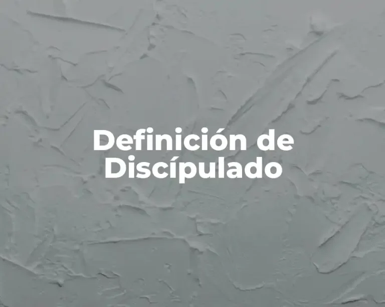 Definición de Discípulado