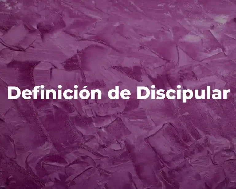Definición de Discipular