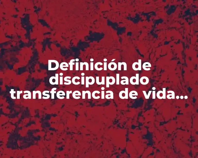 Definición de discipuplado transferencia de vida en cristo jesus