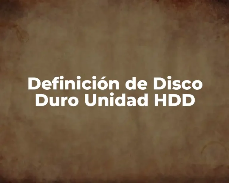 Definición de Disco Duro Unidad HDD