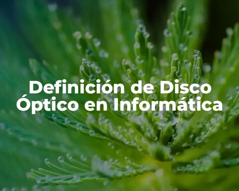 Definición de Disco Óptico en Informática