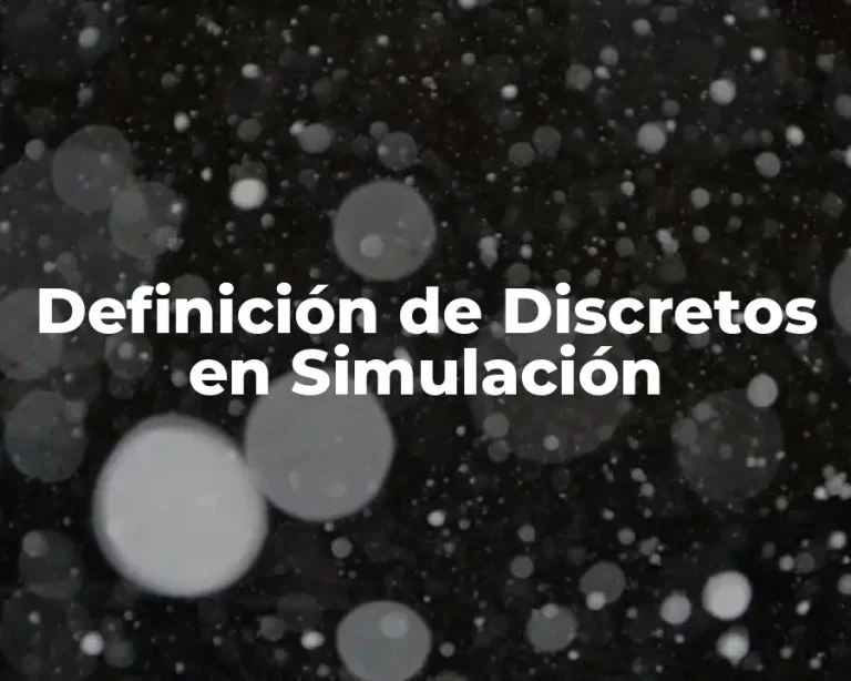Definición de Discretos en Simulación