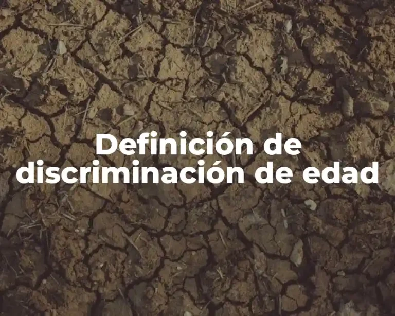 Definición de discriminación de edad