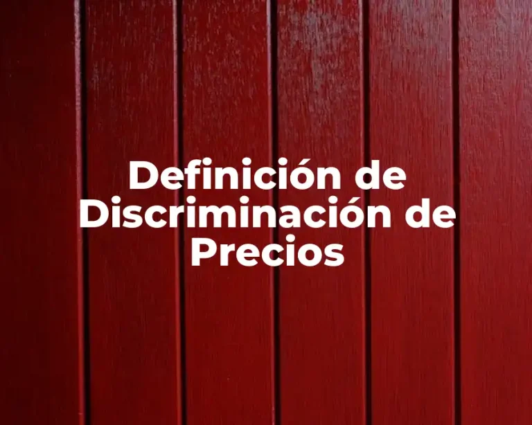 Definición de Discriminación de Precios