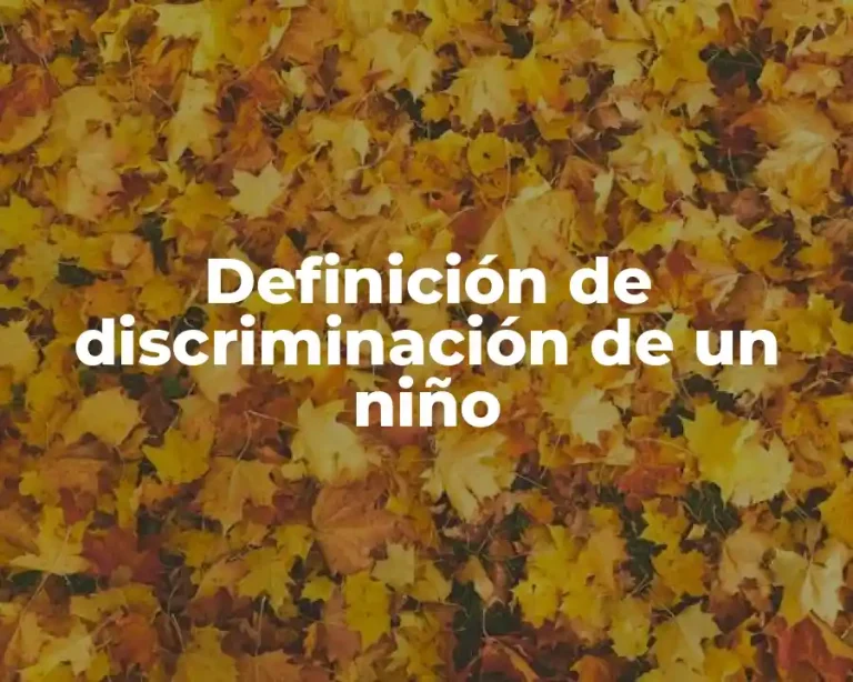 Definición de discriminación de un niño