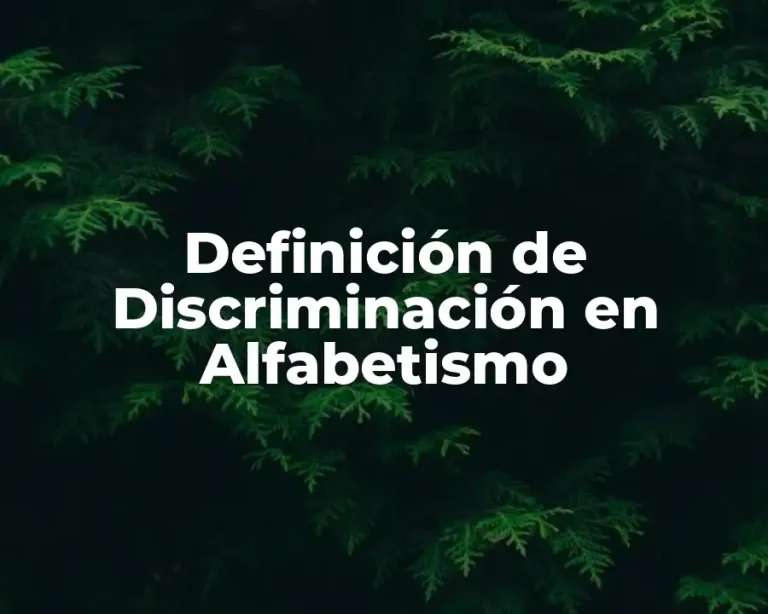 Definición de Discriminación en Alfabetismo