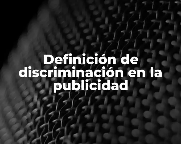 Definición de discriminación en la publicidad