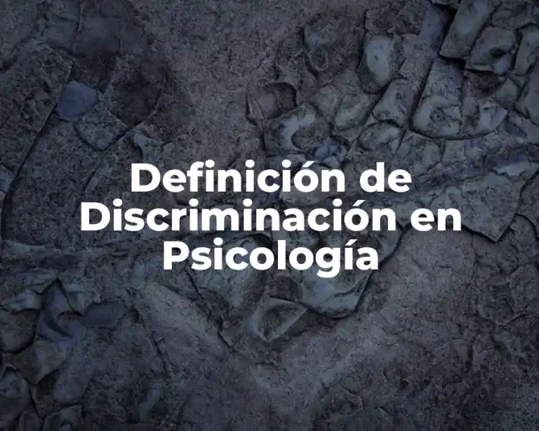 Definición de Discriminación en Psicología
