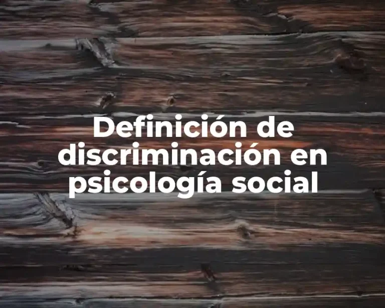 Definición de discriminación en psicología social