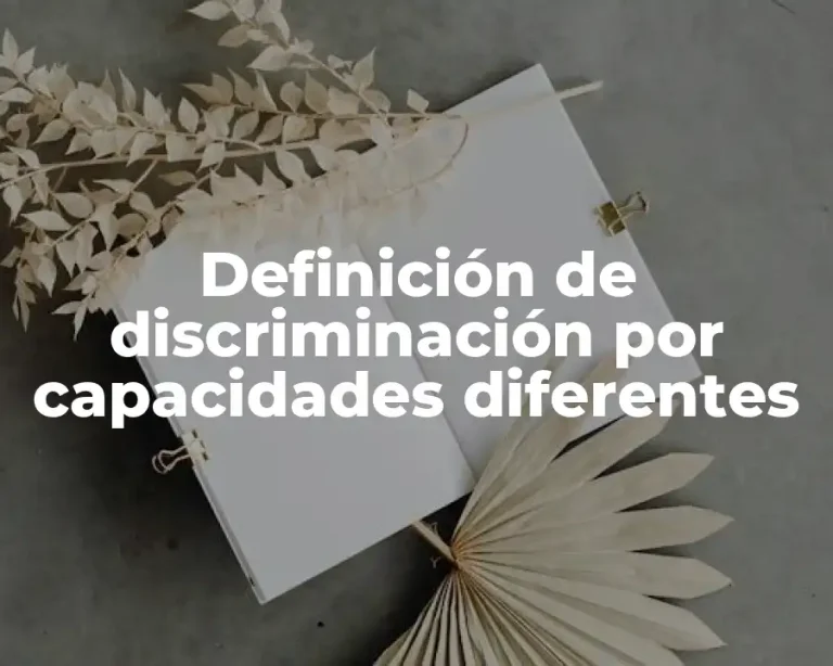 Definición de discriminación por capacidades diferentes