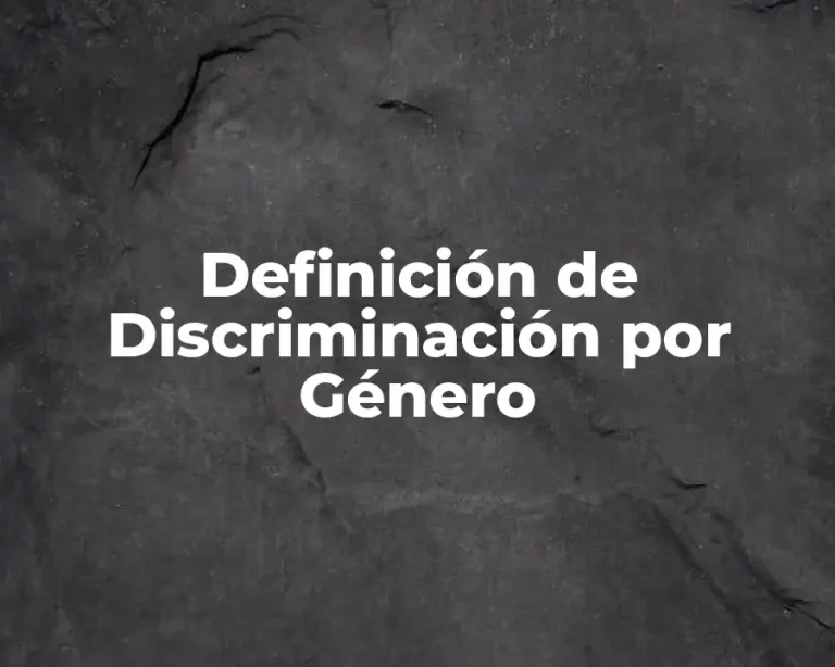 Definición de Discriminación por Género