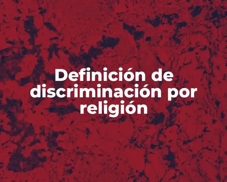 Definición de discriminación por religión