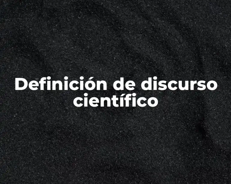 Definición de discurso científico
