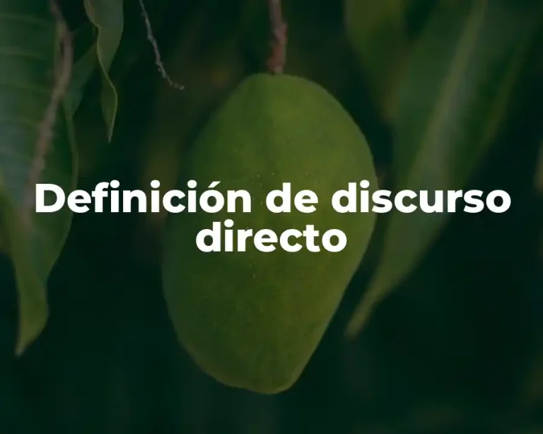 Definición de discurso directo