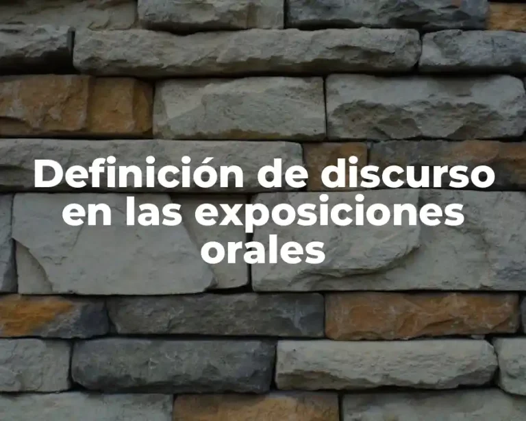 Definición de discurso en las exposiciones orales