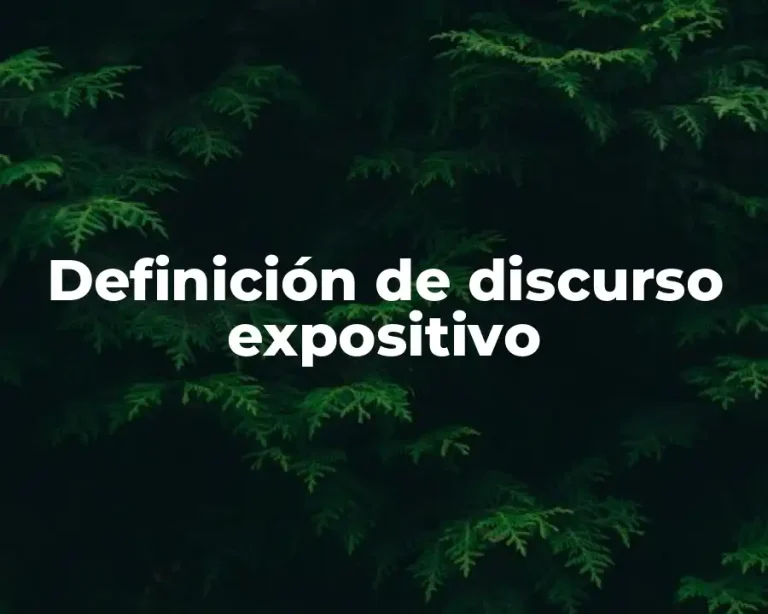 Definición de discurso expositivo