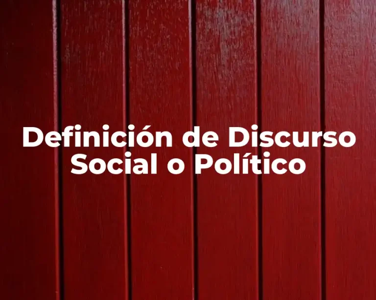Definición de Discurso Social o Político