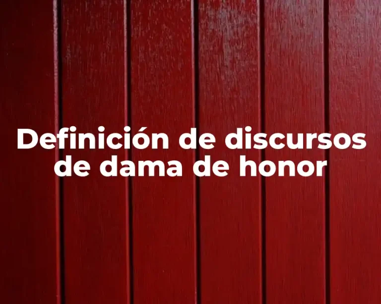 Definición de discursos de dama de honor