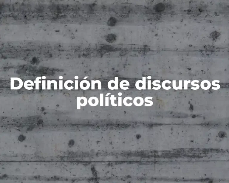 Definición de discursos políticos