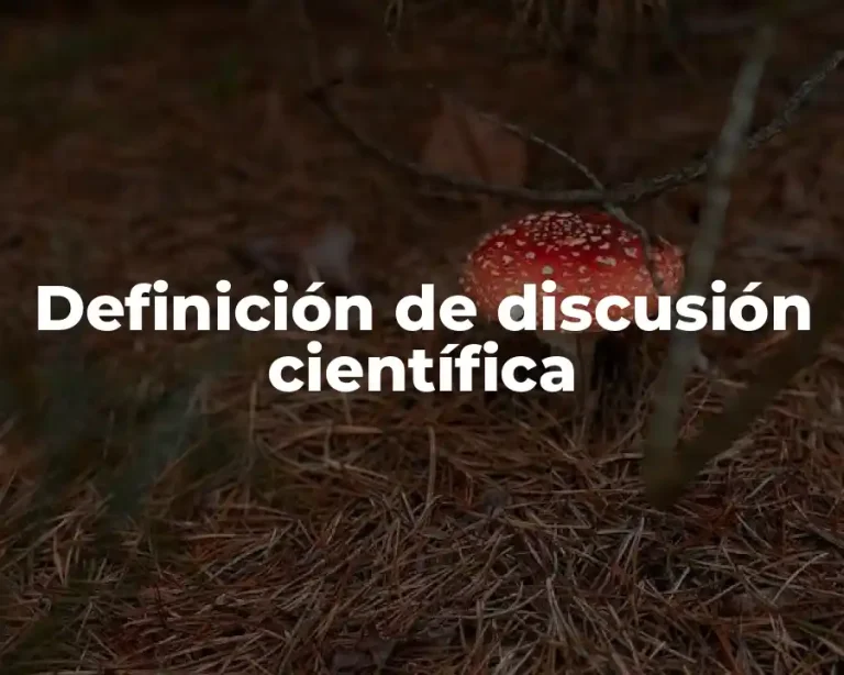 Definición de discusión científica