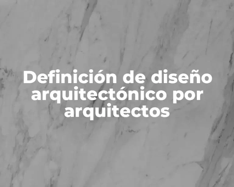 Definición de diseño arquitectónico por arquitectos
