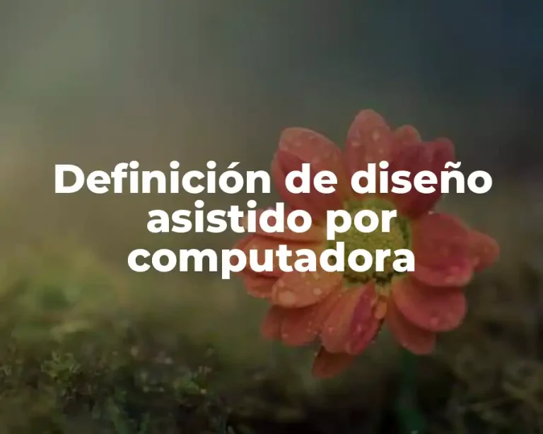 Definición de diseño asistido por computadora