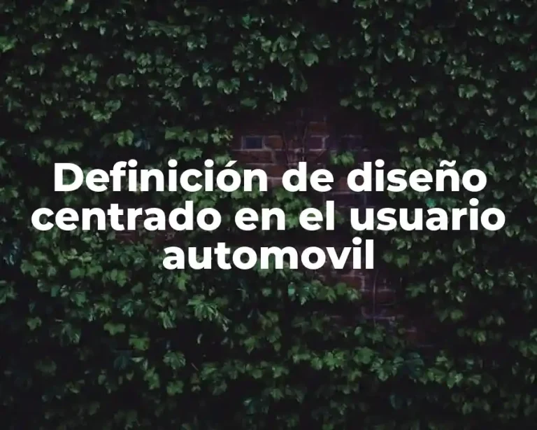 Definición de diseño centrado en el usuario automovil