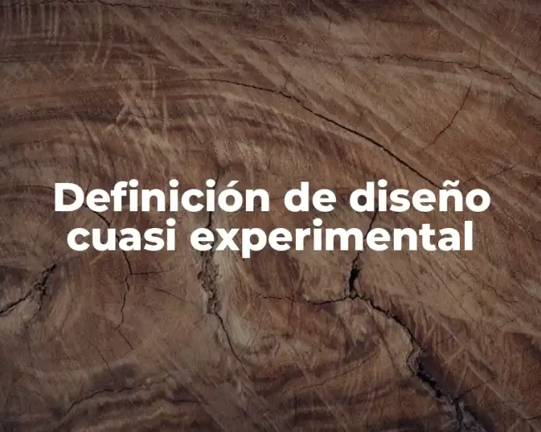 Definición de diseño cuasi experimental
