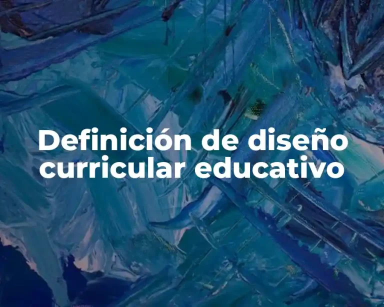 Definición de diseño curricular educativo