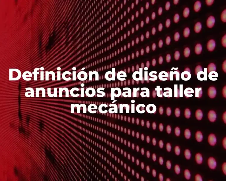 Definición de diseño de anuncios para taller mecánico