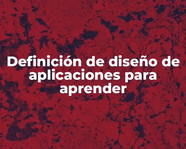 Definición de diseño de aplicaciones para aprender