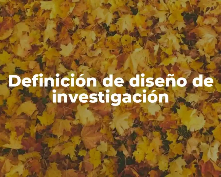 Definición de diseño de investigación