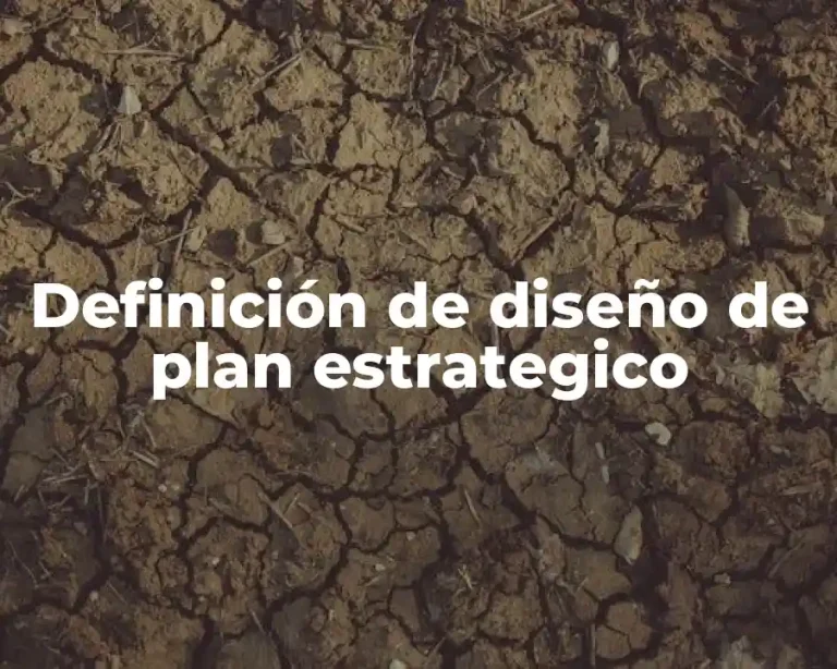 Definición de diseño de plan estrategico