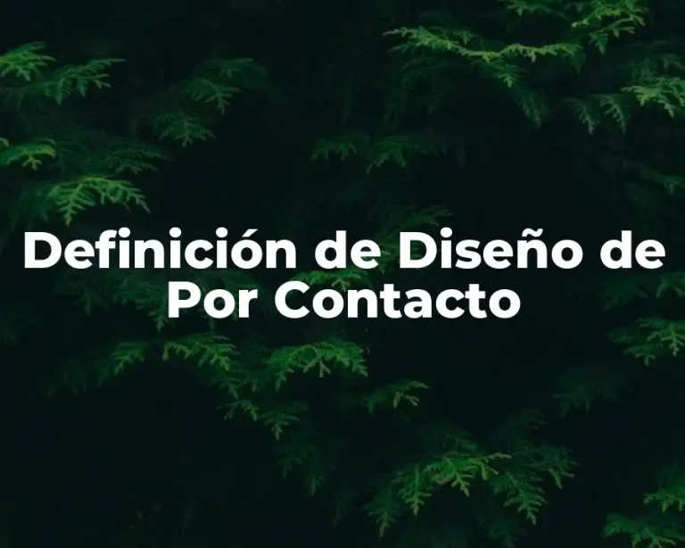 Definición de Diseño de Por Contacto