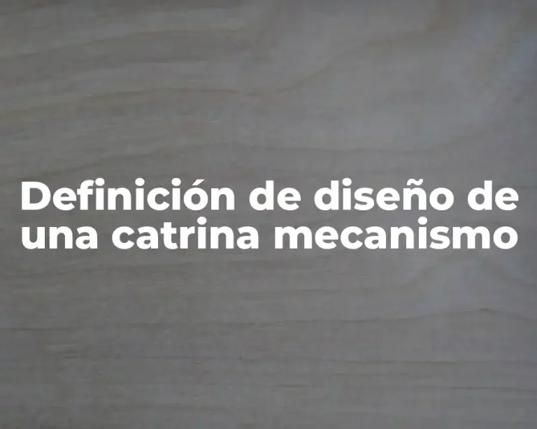 Definición de diseño de una catrina mecanismo