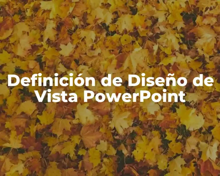 Definición de Diseño de Vista PowerPoint