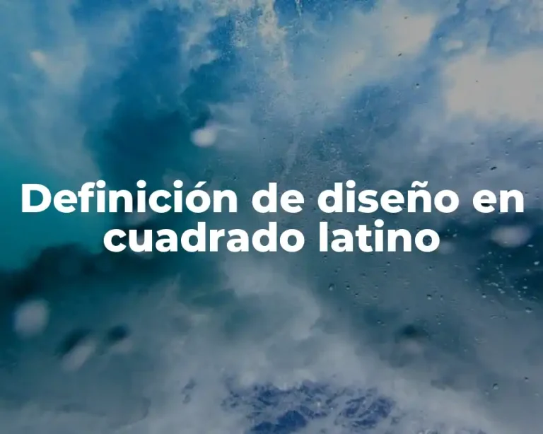 Definición de diseño en cuadrado latino