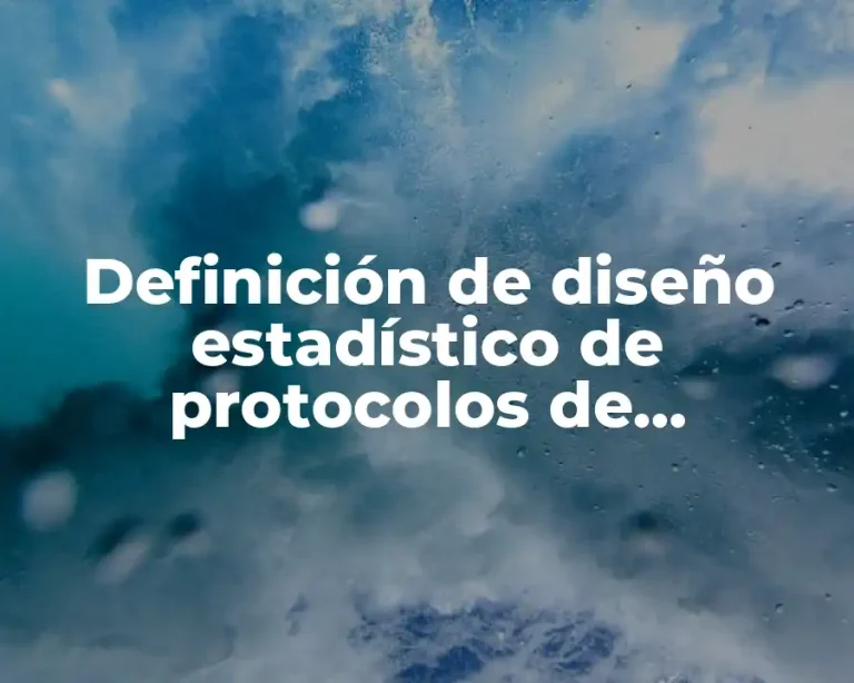Definición de diseño estadístico de protocolos de investigación