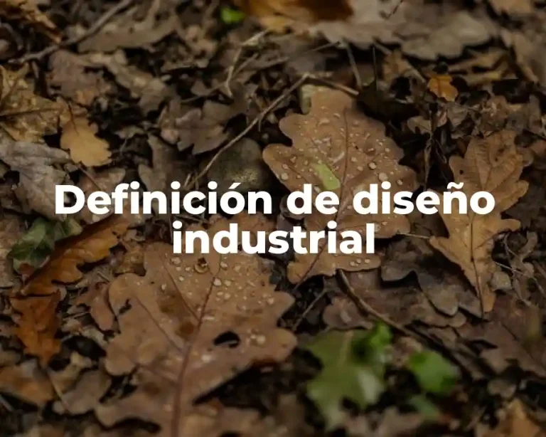 Definición de diseño industrial
