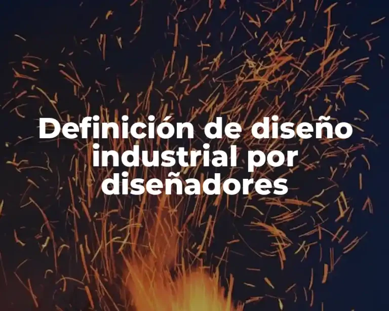 Definición de diseño industrial por diseñadores