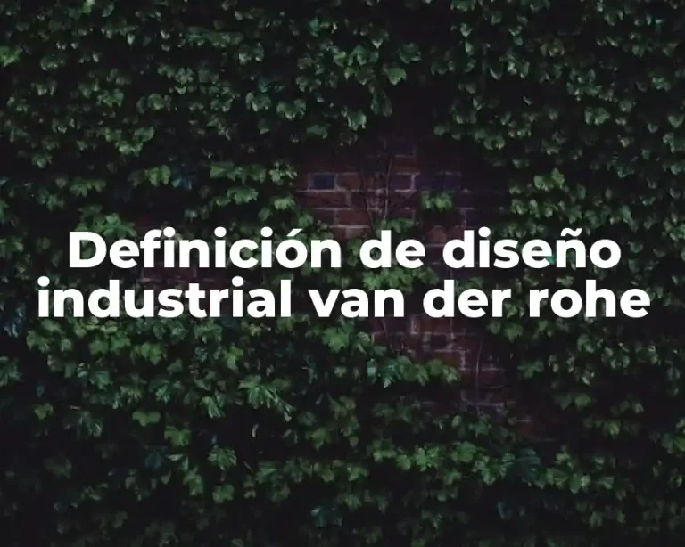 Definición de diseño industrial van der rohe