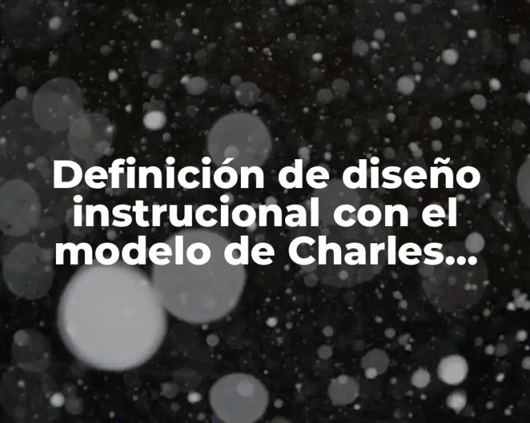 Definición de diseño instrucional con el modelo de Charles Reigeluth